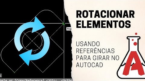 🔁 Como Girar/Rotacionar objetos no Autocad com o comando Rotate - com referência