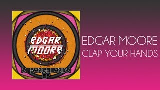 Edgar Moore - Clap Your Hands