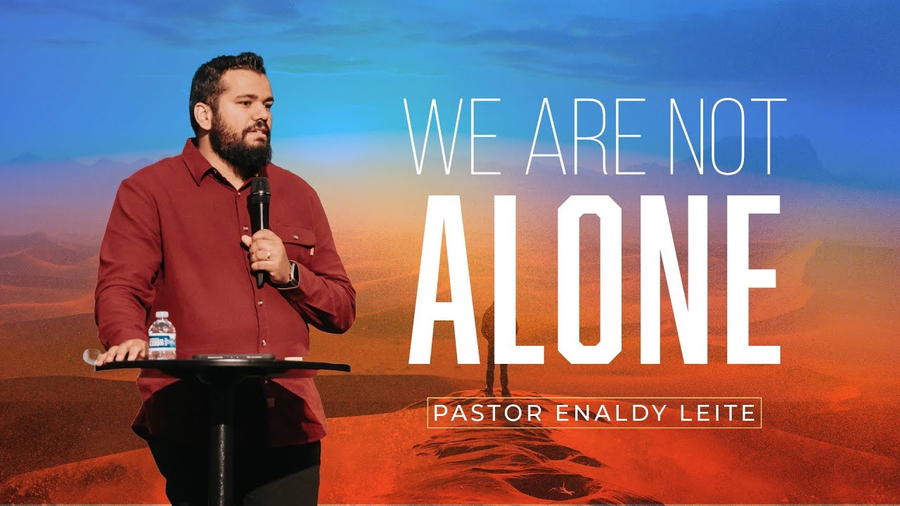 We Are Not Alone | The Desert - The School of God - Part 3 | Pr @Enaldyleite — MPChurch sermon by MPChurch