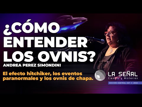 📡 La Señal 237 | ¿CÓMO ENTENDER LOS OVNIS DE 2022? (parte 2)