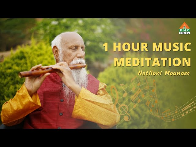 1 Hour Music Meditation | Notiloni Mounam | Pyramid Valley International class=