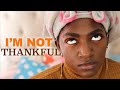 Things I'm NOT Thankful For | Natural Hair GRWM