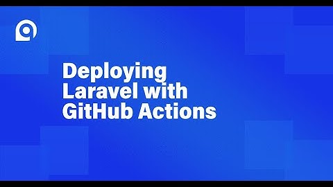 The complete guide to CICD on GitHub Actions with Laravel