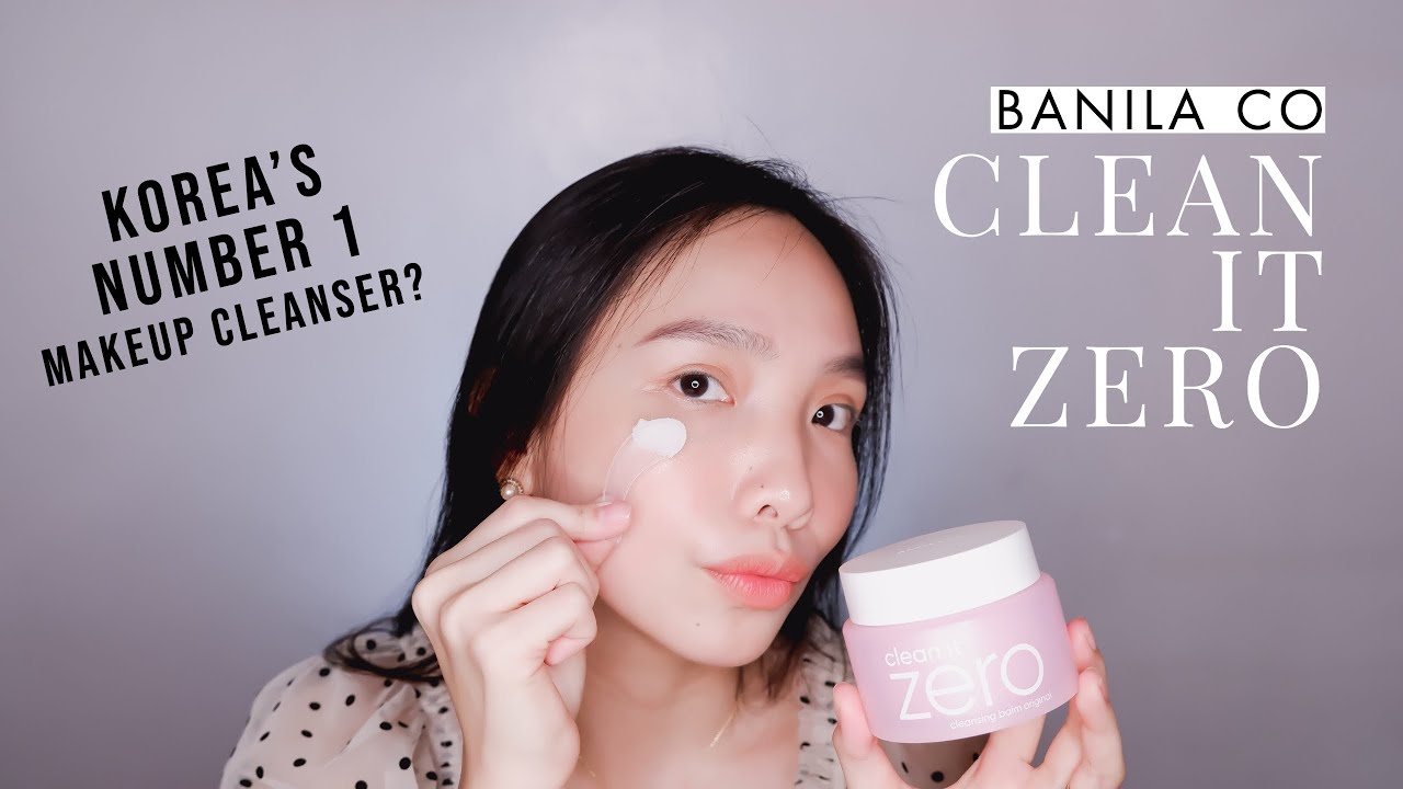 BANILA CO CLEAN IT ZERO  APPLICATION + REVIEW (Number 1 in Korea