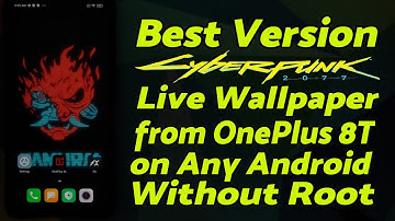 OnePlus 8T CyberPunk 2077 Live Wallpaper (Best & Customizable) on Any Android Without Root