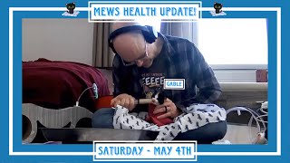 Mews Health Update!  Saturday  May 4th