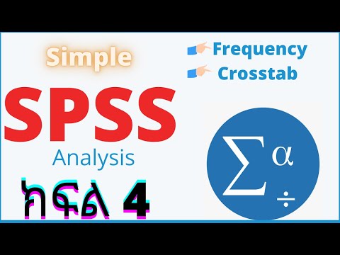how to analysis SPSS by Amharic |frequency | descriptive | crosstab |nastech