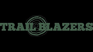 Trail Blazers - What I Like about Camp