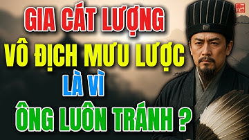 CỔ NHÂN DẠY - SỞ DĨ GIA CÁT LƯỢNG VÔ ĐỊCH MƯU LƯỚC – LÀ VÌ ÔNG LUÔN TRÁNH 1 ĐIỀU | Triết Lý Sống