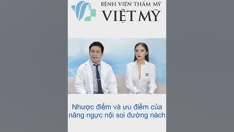 Nhược điểm và ưu điểm của nâng ngực nội soi đường nách #nangngucnoisoi #nângngực