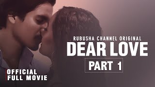 New Nepali  Web Movie Part 1  || Dear Love || Rubusha Original 2020