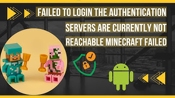 Failed To Login The Authentication Servers are Currently not Reachable Minecraft Failed