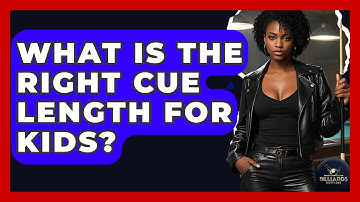 What Is The Right Cue Length For Kids? - Billiards Hustlers