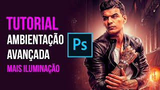 TUTORIAL AMBIENTAÇÃO AVANÇADA + ILUMINAÇÃO I PHOTOSHOP screenshot 2