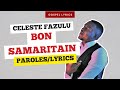 Celeste Fazulu - Bon Samaritain (Paroles)