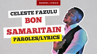 Celeste Fazulu - Bon Samaritain (Paroles) Resimi