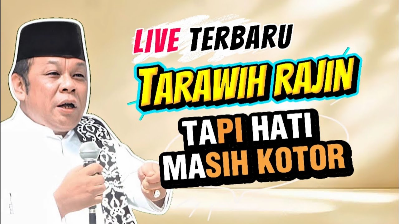 TARAWIH RAJIN, TAPI HATI MASIH KOTOR? || KH ZAINUDIN MZ @PilarTauhid-c1d 