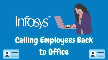 Infosys: Calling Their Employees Back To Office [Latest News]