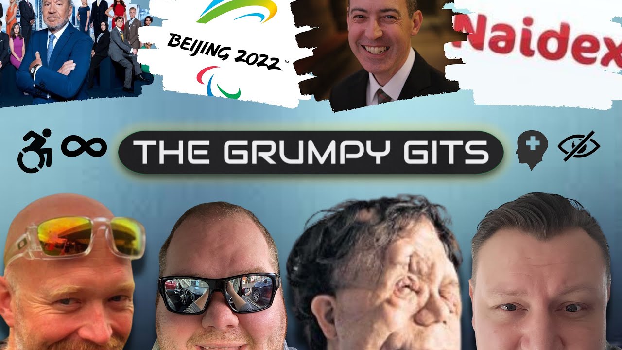 THE APPRENTICE, PARALYMPICS, ABLE MAGAZINE: The Grumpy Gits Podcast