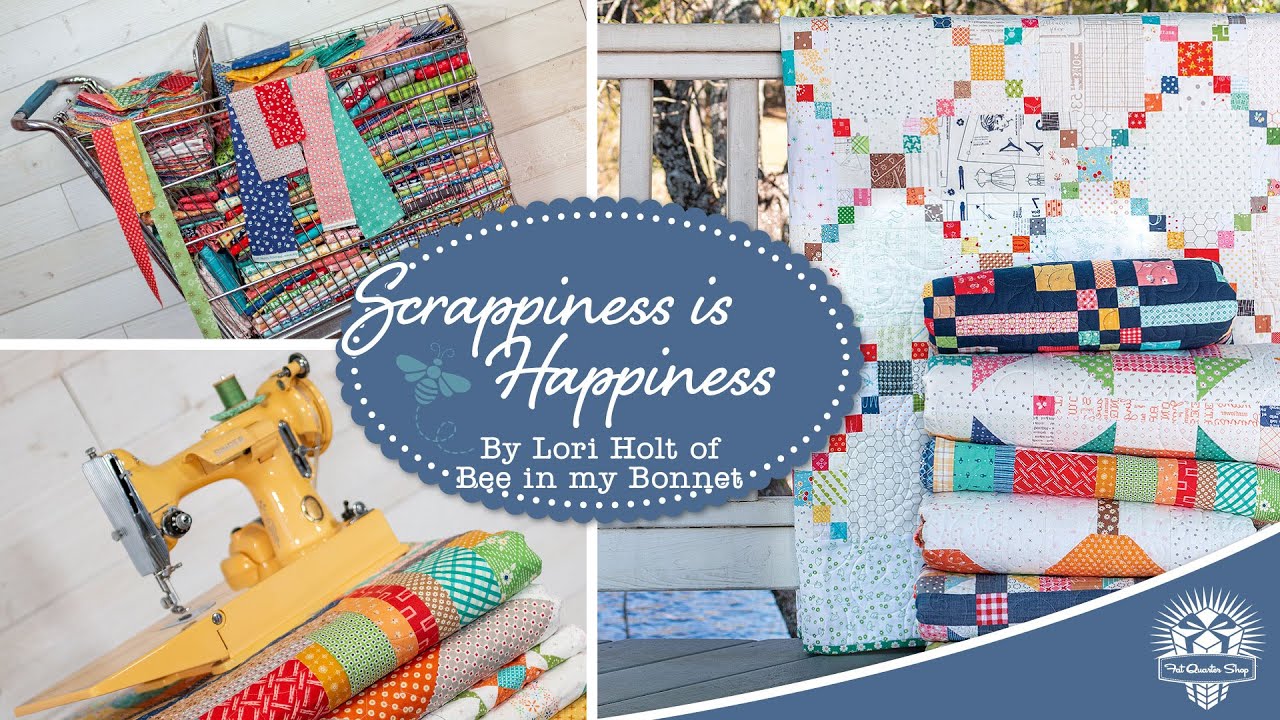 Scrappiness is Happiness Quilt Book Trailer by Lori Holt of Bee in my  Bonnet