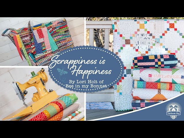 Scrappiness is Happiness Quilt Book Trailer by Lori Holt of Bee in my  Bonnet