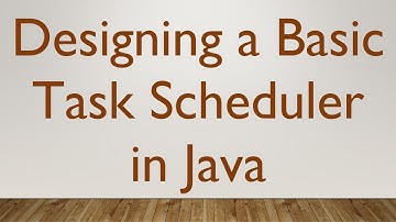 Designing a Basic Task Scheduler in Java