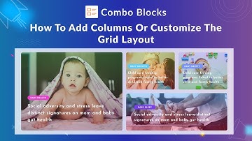 How to add columns or customize the grid layout | Combo Blocks