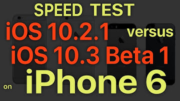 iPhone 6 : iOS 10.3 Beta 1 / Public Beta 1 vs iOS 10.2.1 Speed Test Build # 14E5230e