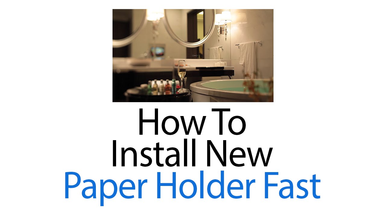 How To Install New Paper Holder Fast - YouTube
