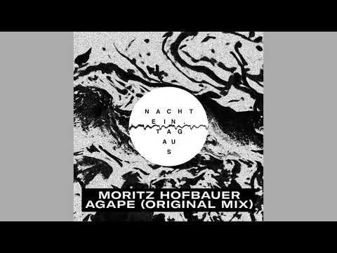 Moritz Hofbauer - Agape (Original Mix) [NachtEin.TagAus - Free Download]