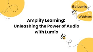 Amplify Learning: Unleashing the Power of Audio with Lumio