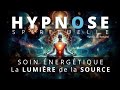 Hypnose puissante  auto soin nergtique  la lumire de la source