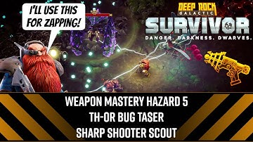 Weapon Mastery Haz 5 TH-0R Bug Taser Sharp Shooter Scout - DRG: Survivor