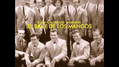 el baile de los mangos - super combo los tropicales