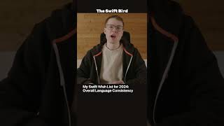 Language Consistency | My #Swift Wish List for 2024