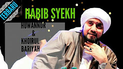 Video Mix - Habib Syech terbaru - Huwannur dan Khoirulbariya - Playlist 