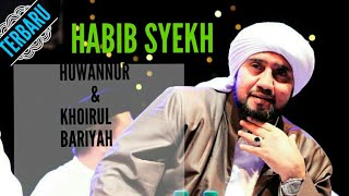 Habib Syech terbaru - Huwannur dan Khoirulbariya