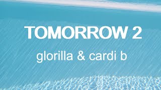 GloRilla \& Cardi B - Tomorrow 2 (Lyrics)