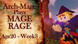 The Arch-Mage Proves He's Still Got It! [Mage Rage: Apr20 - Week 3]