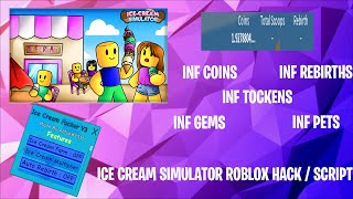 Ice Cream Simulator Roblox Hack Script Inf Rebirths Inf Coins Inf Tockens Pets Youtube - ice cream simulator roblox hack