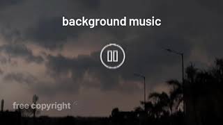 background music free copyright music 🎶 🎵 download music