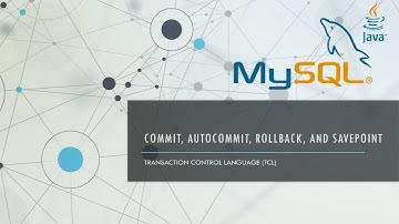 Commit, AutoCommit, Rollback, and Savepoint (Transaction Control Language)