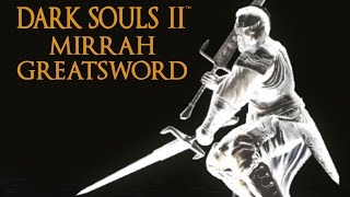 Dark Souls 2 Mirrah Greatsword Tutorial (dual wielding w/ power stance)