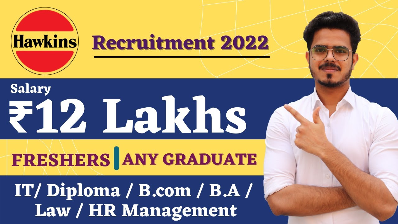Hawkins Recruitment 2022 | Package ₹12 Lakhs 🔥🔥 | Any Graduate | Latest ...