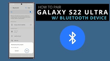 How To Pair Samsung Galaxy S22 Ultra With Bluetooth Speakers and Headsets