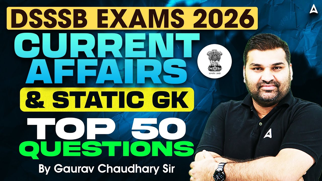 DSSSB Current Affairs 2026 | Current Affairs Today | Current Affairs 2026 Revision By Gaurav Sir
