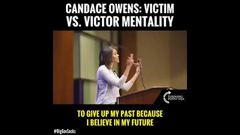 Candace Owens: Victim Vs. Victor Mentality