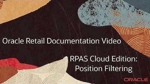 Retail Documentation–RPAS Cloud Edition: Position Filtering