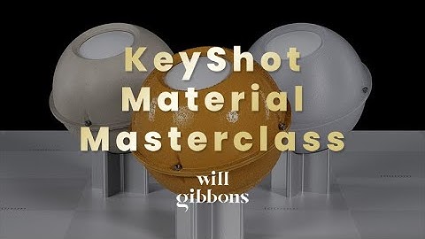 The KeyShot Material Masterclass is Here!