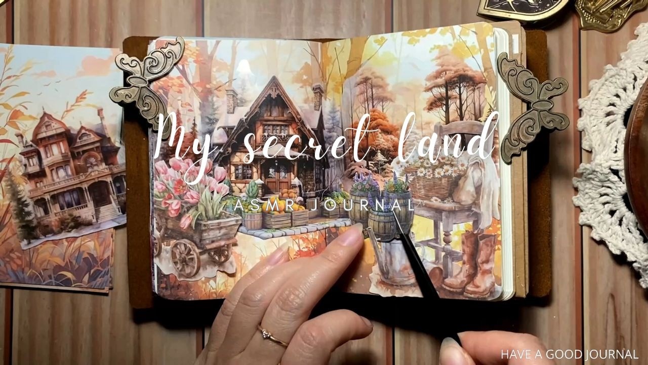 ASMR Journal | My secret land | Have a good journal